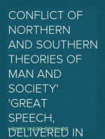 Conflict of Northern and Southern Theories of Man and Society
Great Speech, Delivered in New York City