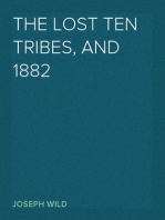 The Lost Ten Tribes, and 1882