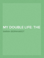 My Double Life: The Memoirs of Sarah Bernhardt