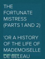 The Fortunate Mistress (Parts 1 and 2)
or a History of the Life of Mademoiselle de Beleau Known by the Name of the Lady Roxana