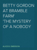 Betty Gordon at Bramble Farm
The Mystery of a Nobody