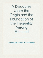 A Discourse Upon the Origin and the Foundation of the Inequality Among Mankind