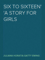 Six to Sixteen
A Story for Girls