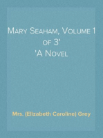 Mary Seaham, Volume 1 of 3
A Novel