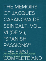 The Memoirs of Jacques Casanova de Seingalt, Vol. VI (of VI), "Spanish Passions"
The First Complete and Unabridged English Translation,
Illustrated with Old Engravings
