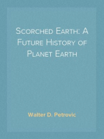 Scorched Earth: A Future History of Planet Earth