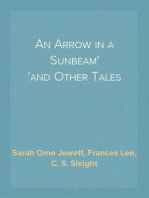 An Arrow in a Sunbeam
and Other Tales