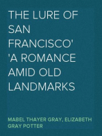 The Lure of San Francisco
A Romance Amid Old Landmarks