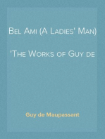 Bel Ami (A Ladies' Man)
The Works of Guy de Maupassant, Vol. 6