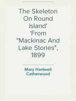 The Skeleton On Round Island
From "Mackinac And Lake Stories", 1899