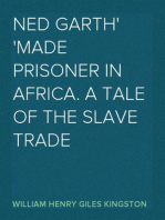 Ned Garth
Made Prisoner in Africa. A Tale of the Slave Trade