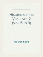 Histoire de ma Vie, Livre 2 (Vol. 5 to 9)