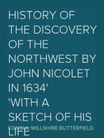 History of the Discovery of the Northwest by John Nicolet in 1634
With a Sketch of his Life