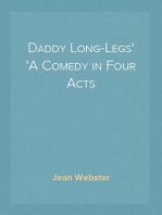 Daddy Long-Legs
A Comedy in Four Acts