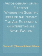 Autobiography of an Electron
Wherein the Scientific Ideas of the Present Time Are Explained in an Interesting and Novel Fashion