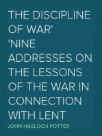 The Discipline of War
Nine Addresses on the Lessons of the War in Connection with Lent