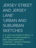 Jersey Street and Jersey Lane
Urban and Suburban Sketches