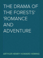 The Drama of the Forests
Romance and Adventure