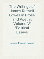 The Writings of James Russell Lowell in Prose and Poetry, Volume V
Political Essays