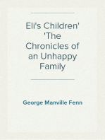 Eli's Children
The Chronicles of an Unhappy Family