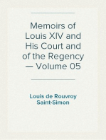 Memoirs of Louis XIV and His Court and of the Regency — Volume 05
