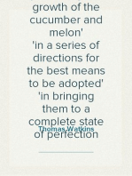 The art of promoting the growth of the cucumber and melon
in a series of directions for the best means to be adopted
in bringing them to a complete state of perfection