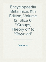 Encyclopaedia Britannica, 11th Edition, Volume 12, Slice 6
"Groups, Theory of" to "Gwyniad"