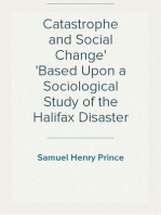 Catastrophe and Social Change
Based Upon a Sociological Study of the Halifax Disaster
