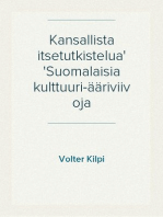 Kansallista itsetutkistelua
Suomalaisia kulttuuri-ääriviivoja