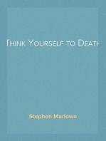 Think Yourself to Death