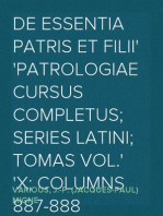 De Essentia Patris Et Filii
Patrologiae Cursus Completus; Series Latini; Tomas vol.
X; Columns 887-888