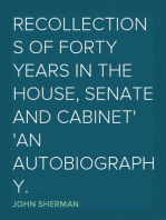 Recollections of Forty Years in the House, Senate and Cabinet
An Autobiography.