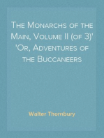 The Monarchs of the Main, Volume II (of 3)
Or, Adventures of the Buccaneers