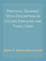 Practical Graining
With Description of Colors Employed and Tools Used