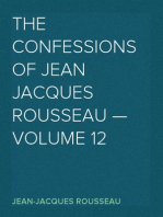 The Confessions of Jean Jacques Rousseau — Volume 12