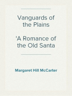 Vanguards of the Plains
A Romance of the Old Santa Fé Trail