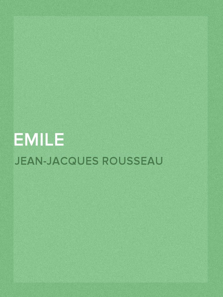 Emile by JeanJacques Rousseau Book Read Online