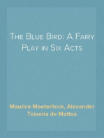 The Blue Bird: A Fairy Play in Six Acts