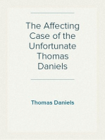 The Affecting Case of the Unfortunate Thomas Daniels