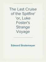 The Last Cruise of the Spitfire
or, Luke Foster's Strange Voyage