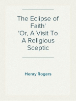 The Eclipse of Faith
Or, A Visit To A Religious Sceptic