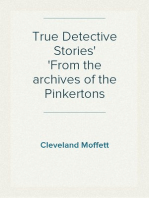 True Detective Stories
From the archives of the Pinkertons