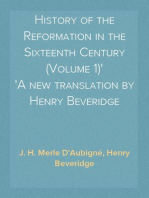 History of the Reformation in the Sixteenth Century (Volume 1)
A new translation by Henry Beveridge