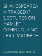 Shakespearean Tragedy
Lectures on Hamlet, Othello, King Lear, Macbeth
