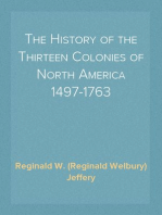 The History of the Thirteen Colonies of North America 1497-1763
