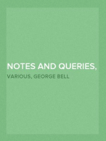 Notes and Queries, Vol. IV, Number 107, November 15, 1851
A Medium of Inter-communication for Literary Men, Artists,
Antiquaries, Genealogists, etc.