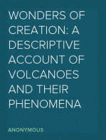 Wonders of Creation: A Descriptive Account of Volcanoes and Their Phenomena
