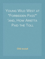 Young Wild West at "Forbidden Pass"
and, How Arietta Paid the Toll