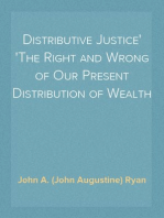 Distributive Justice
The Right and Wrong of Our Present Distribution of Wealth