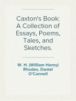 Caxton's Book: A Collection of Essays, Poems, Tales, and Sketches.